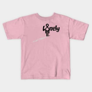 Only the Lonely Kids T-Shirt